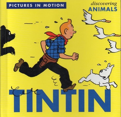 Imagen de archivo de TinTin Pictures in Motion Discovering Animals a la venta por ThriftBooks-Dallas