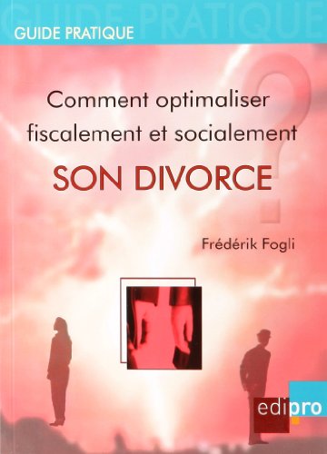 Stock image for COMMENT OPTIMALISER FISCALEMENT SON DIVORCE for sale by Gallix