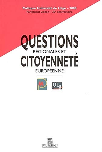 9782930322063: Questions Regionales et Citoyennet Europeenne : Colloque Universit Liege, 2000, Parlement Wallon,