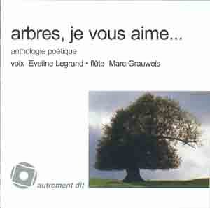 9782930335667: Arbres,Je Vous Aime/1CD: Anthologie Poetique