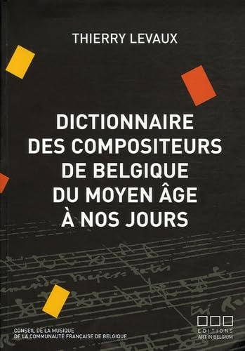 9782930338378: Dictionnaire des compositeurs de Belgique du Moyen Age  nos jours