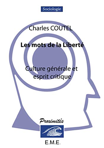 Beispielbild fr Les mots de la libert: Culture gnrale et esprit critique zum Verkauf von Gallix