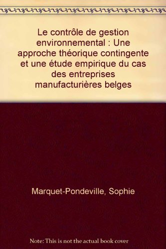 9782930344225: Le contrle de gestion environnemental: Une approche thorique contingente et une tude empirique du cas des entreprises manufacturires belges