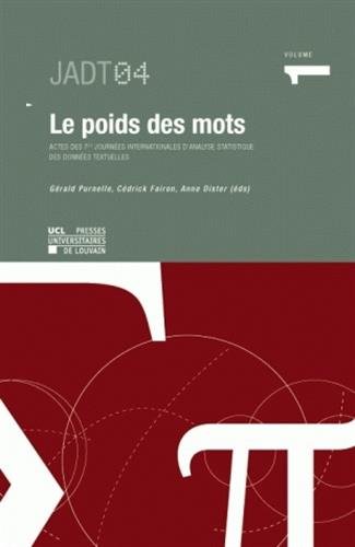 Beispielbild fr LE POIDS DES MOTS VOL 1: Actes des 7mes journes internationales d'analyse statistique des donnes textuelles, Volume 1 zum Verkauf von medimops