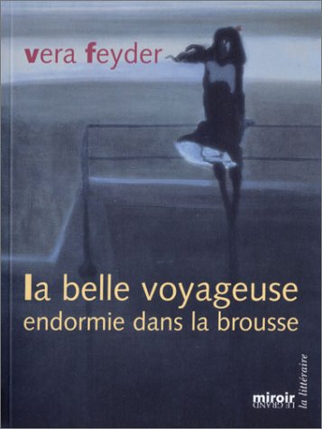 Beispielbild fr la belle voyageuse endormie dans la brousse zum Verkauf von Chapitre.com : livres et presse ancienne