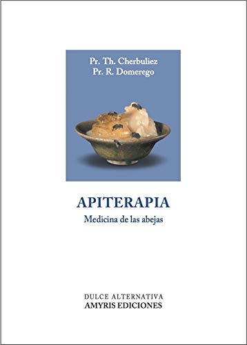 Stock image for APITERAPIA: MEDICINA DE LAS ABEJAS for sale by KALAMO LIBROS, S.L.