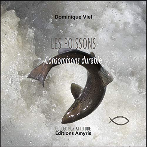 Beispielbild fr Les poissons - Consommons durable zum Verkauf von Librairie Th  la page
