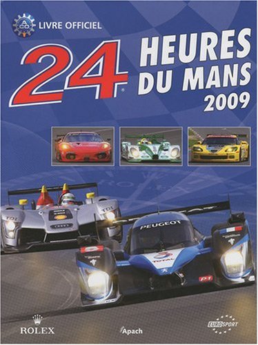 Beispielbild fr Les 24 Heures du Mans 2009 zum Verkauf von Librairie de l'Avenue - Henri  Veyrier
