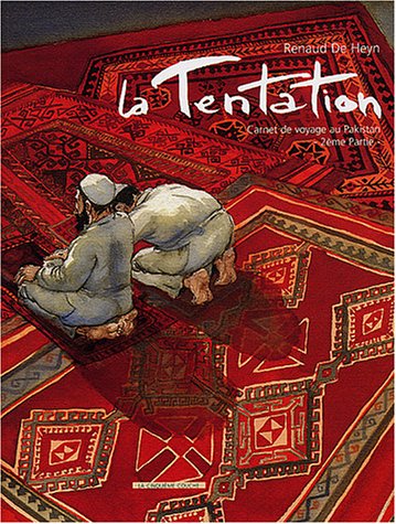 Stock image for La Tentation - 2e partie: Carnet de Voyage au Pakistan for sale by Gallix