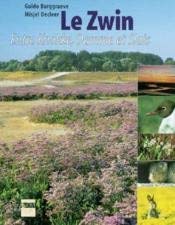 Beispielbild fr Le Zwin, entre Knokke, Damme et Sluis zum Verkauf von A TOUT LIVRE