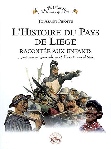 Imagen de archivo de L'Histoire du Pays de Liege Racontee aux Enfants a la venta por medimops