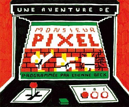 Beispielbild fr Une Aventure De Monsieur Pixel zum Verkauf von RECYCLIVRE