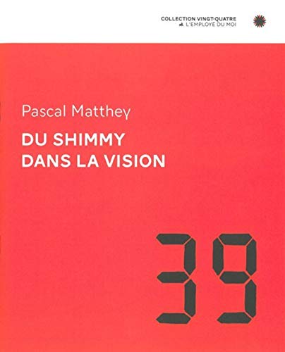 Imagen de archivo de Du Shimmy dans la vision [Broch] Matthey, Pascal a la venta por BIBLIO-NET
