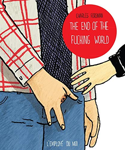 Stock image for The end of the fucking world for sale by Revaluation Books