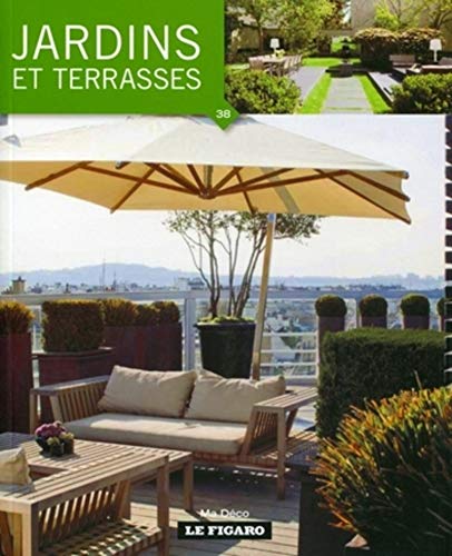 JARDINS & TERRASSES - MA DECO VOLUME 38 (BETA PLUS) (9782930367828) by Druesne, Alexandra