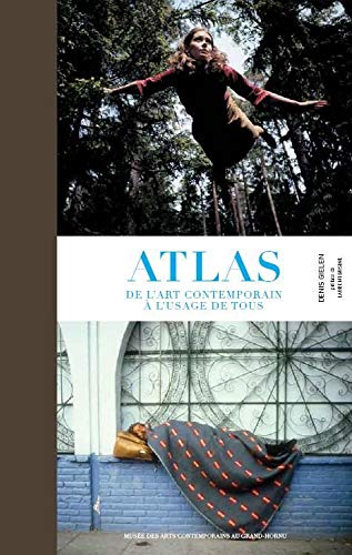 Beispielbild fr Atlas De L'art Contemporain  L'usage De Tous zum Verkauf von RECYCLIVRE