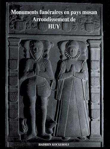 9782930378381: ARRONDISSEMENT DE HUY : TOMBES ET EPITAPHES, 1100-1800