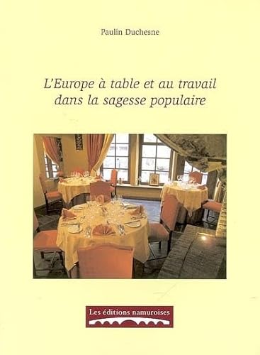 Stock image for L'Europe a Table et au Travail Dans la Sagesse Populaire for sale by Gallix