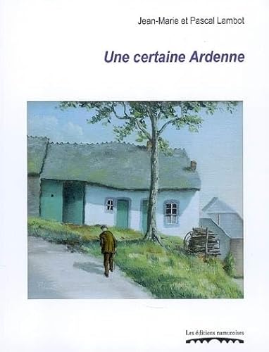 9782930378626: Une Certaine Ardenne