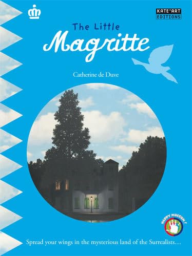 Beispielbild fr The Little Magritte: Spread Your Wings in the Mysterious Land of the Surrealists. zum Verkauf von Gallix