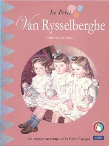 Stock image for LE PETIT VAN RYSSELBERGHE: Fr for sale by WorldofBooks
