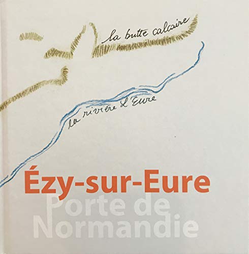 Beispielbild fr Ezy sur Eure, Porte de Normandie zum Verkauf von Ammareal