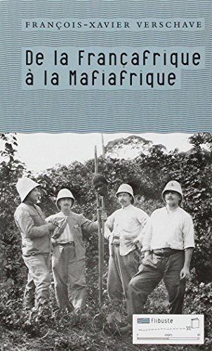 Beispielbild fr De la Françafrique  la Mafiafrique zum Verkauf von ThriftBooks-Atlanta