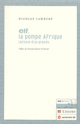 Stock image for ELF, la pompe Afrique (Livre + CD): Lecture d'un procs for sale by Ammareal