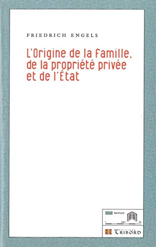 L' Origine de la famille, de la propriÃ©tÃ© privÃ©e et de l'Ã‰tat (9782930390307) by Engels, Friedrich