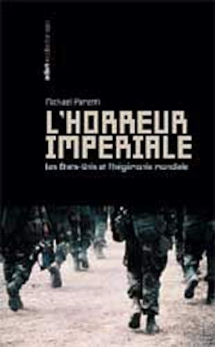 L' Horreur impÃ©riale: Les USA et l'hÃ©gÃ©monie mondiale (Dutch Edition) (9782930402048) by Parenti, Michael