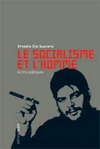 Le Socialisme et l'Homme: Ã‰crits Politiques (9782930402222) by Che Guevara, Ernesto