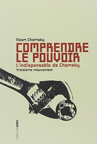 Beispielbild fr Comprendre le pouvoir; l'indispensable de Chomsky, troisime mouvement. zum Verkauf von AUSONE