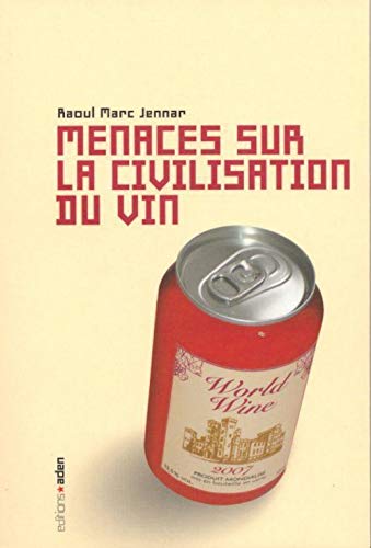 Stock image for Menaces sur la civilisation du vin for sale by Librairie Th  la page