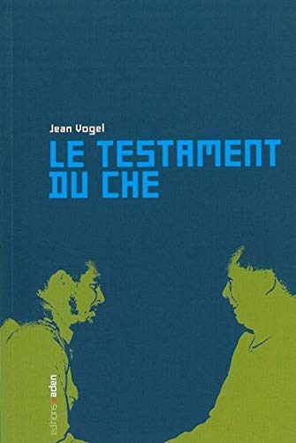 Beispielbild fr Le testament du Che zum Verkauf von Librairie Pic de la Mirandole