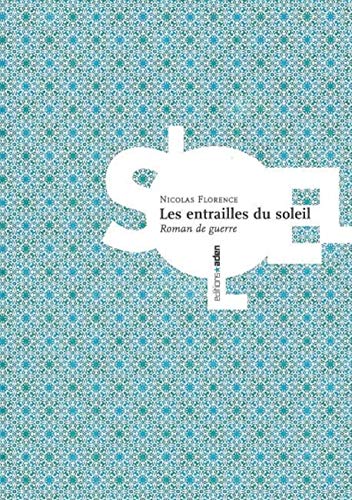 Beispielbild fr Les entrailles du soleil: Roman de guerre zum Verkauf von medimops
