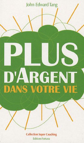 Beispielbild fr Plus D'argent Dans Votre Vie : Lisez Et Devenez Riche zum Verkauf von RECYCLIVRE