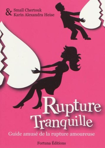 Beispielbild fr Rupture Tranquille : Guide amus de la rupture amoureuse zum Verkauf von Ammareal