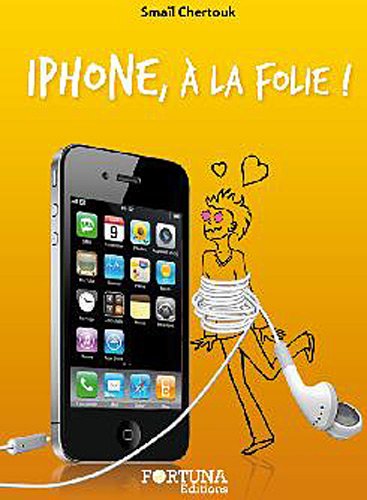 Beispielbild fr Iphone,  la folie zum Verkauf von Ammareal