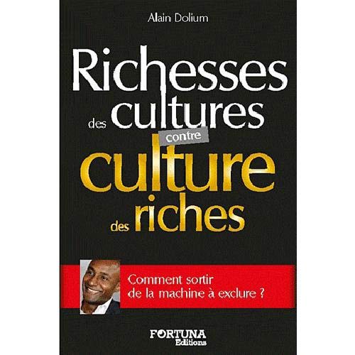 Beispielbild fr Richesses des cultures contre culture de riches Dolium, Alain zum Verkauf von BIBLIO-NET