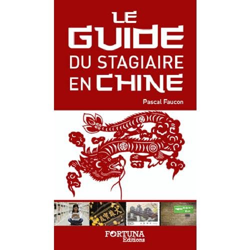 Beispielbild fr Le guide du stagiaire francophone en Chine zum Verkauf von Ammareal