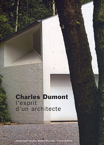 9782930451022: Charles Dumont: l'esprit d'un architecte