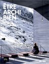 9782930451039: Etre archi bien: Architecture du bien-tre. 9 htels remarquables en Europe
