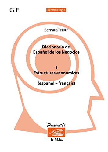 9782930481388: Diccionario de espanol de los negocios (Tome 1): 1 Estructuras economicas - Espanol-frances