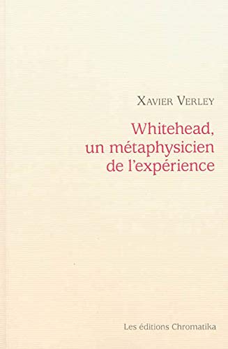 Stock image for WHITEHEAD, UN METAPHYSICIEN DE L'EXPERIENCE for sale by Gallix