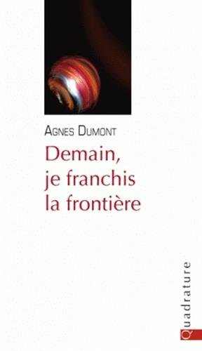 Beispielbild fr Demain, je franchis la frontire zum Verkauf von Ammareal
