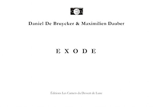 Stock image for Exode [Broch] Bruycker, Daniel de et Dauber, Maximilien for sale by BIBLIO-NET