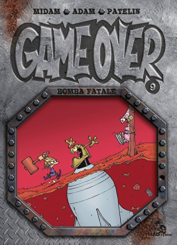 Beispielbild fr Game Over - Tome 09: Bomba Fatale zum Verkauf von ThriftBooks-Atlanta