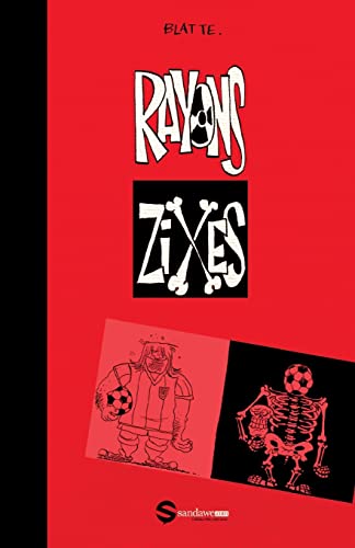 Beispielbild fr Rayons Zixes: Passez le monde aux rayons de l'Humour (French Edition) zum Verkauf von GF Books, Inc.