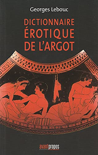 Stock image for Le dictionnaire rotique de l'argot for sale by Librairie Th  la page