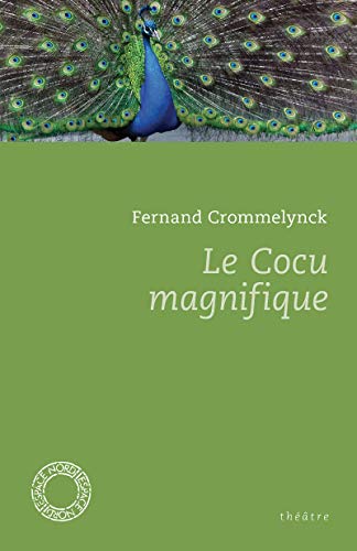 Beispielbild fr Le cocu magnifique [Poche] Crommelynck, Fernand; Duvignaud, Jean et Emond, Paul zum Verkauf von BIBLIO-NET